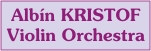 Albín KRISTOF Violin Orchestra